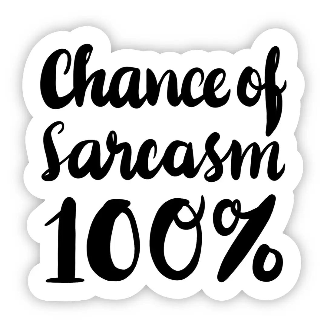 Chance of Sarcasm Sticker