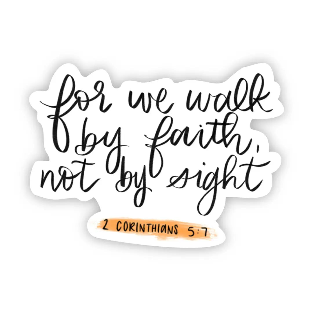 For We Walk By Faith Sticker