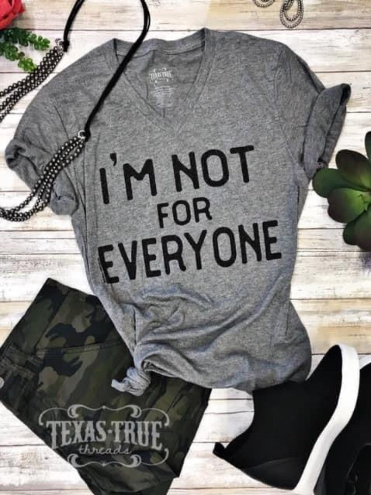 I’m Not For Everyone T-shirt